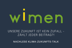 Read more about the article Nachlese zum WIMEN Klima-Zukunfts-Talk